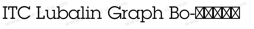 ITC Lubalin Graph Bo字体转换